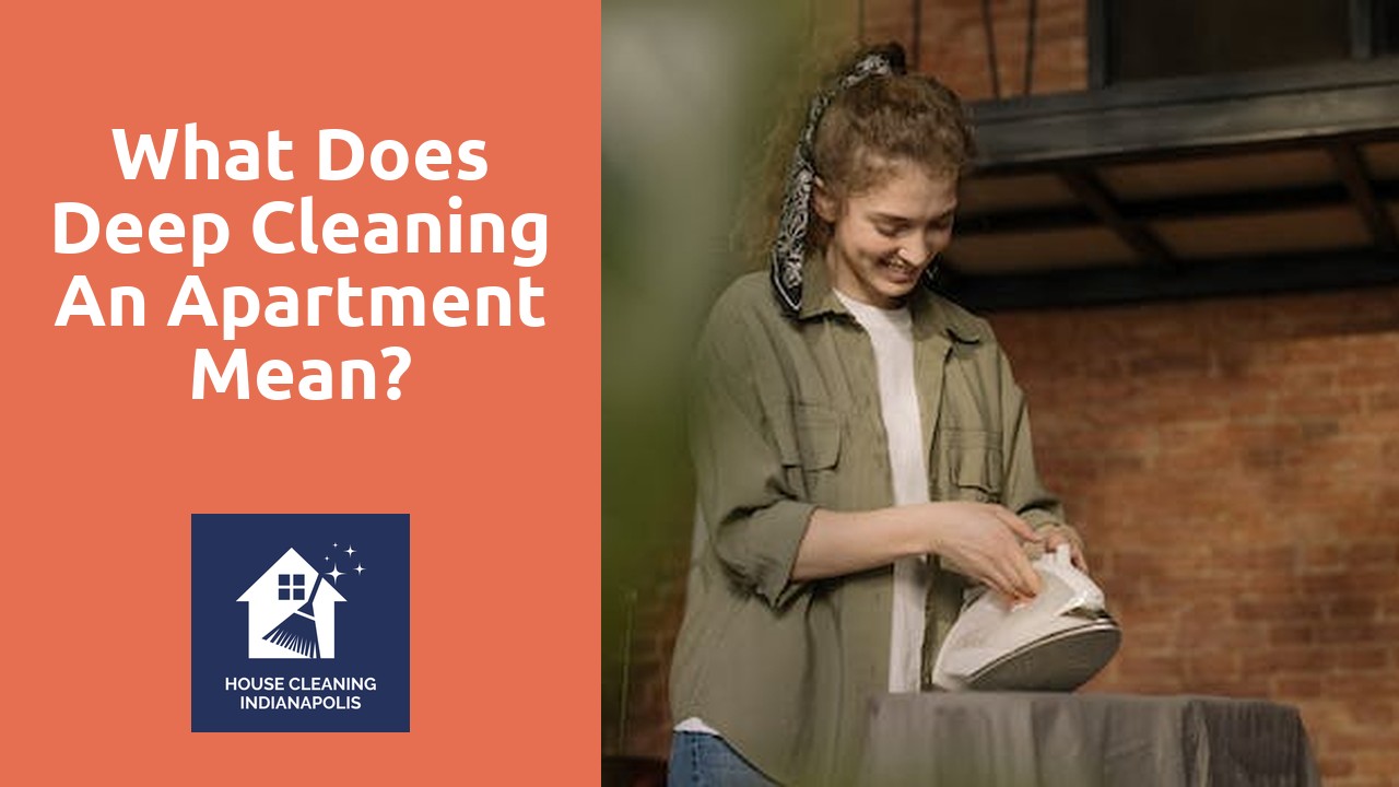 What does deep cleaning an apartment mean?