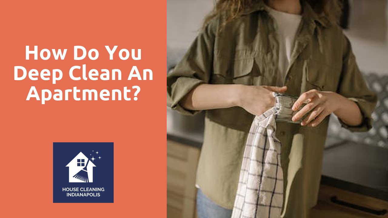 How do you deep clean an apartment?