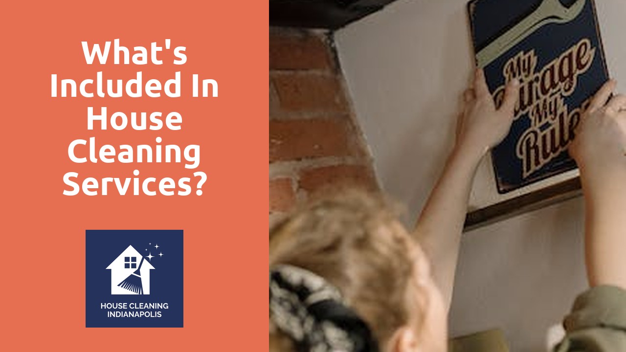 What's included in house cleaning services?